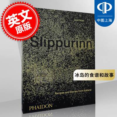 Slippurinn餐厅 英文原版 Slippurinn: Recipes and Stories from Iceland 冰岛的食谱和故事 Phaidon出版