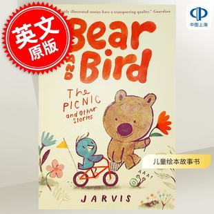 现货 熊和鸟 野餐及其他故事 儿童绘本故事书 Jarvis 英文原版 Bear and Bird: The Picnic and Other Stories 5-9岁 中图上海