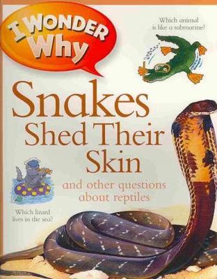 现货 我不知道为什么蛇会流血 英文原版 I Wonder Why Snakes Shed Their Skin