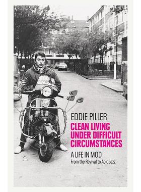 艰苦环境下的整洁生活 酸爵士 埃迪·皮尔勒  英文原版 Clean Living Under Difficult Circumstances