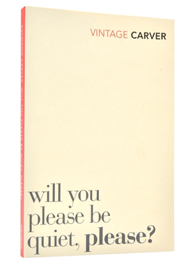 现货 请你安静些好吗Will You Please Be Quiet, Please 英文原版 雷蒙德卡佛短篇小说集