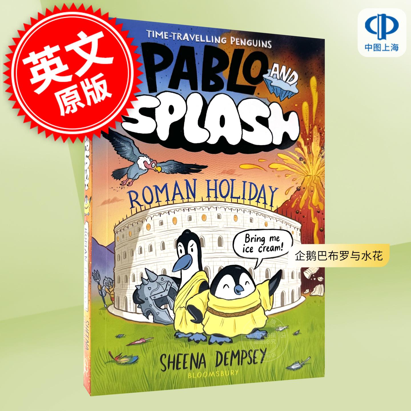 现货 企鹅巴布罗与水花 罗马假日 儿童读物图像小说桥梁书 Sheena Dempsey 英文原版 Pablo and Splash: Roman Holiday 7-9岁