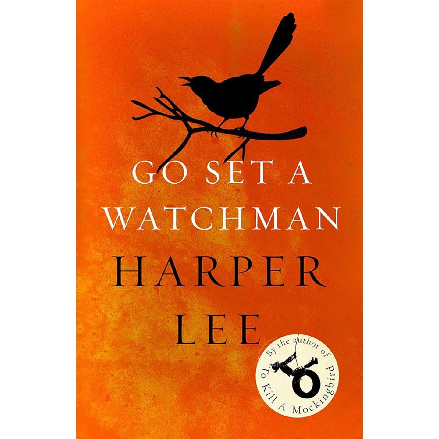 设立守望者 英文原版 Go Set a Watchman 哈珀·李 杀死一只知更鸟作者作品