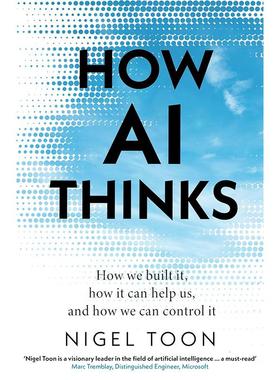 现货 人工智能如何思考 奈杰尔·图恩 Nigel Toon 自动化 人工智能  英文原版 How AI Thinks