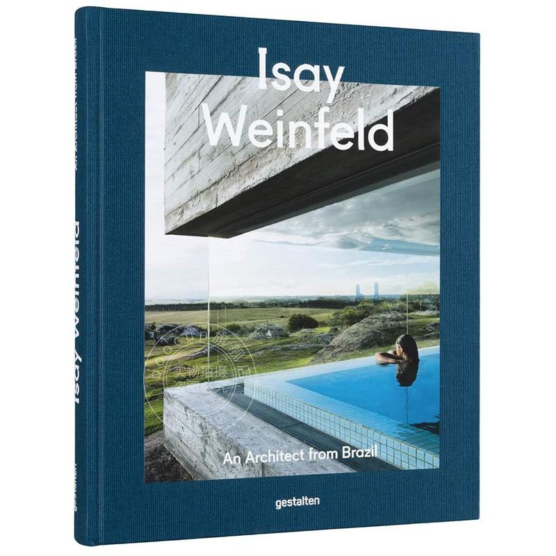 伊赛温菲尔德来自巴西的建筑师建筑作品集英文原版 Isay Weinfeld: An Architect from Brazil