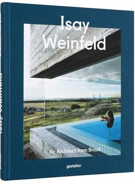 伊赛温菲尔德 来自巴西的建筑师 建筑作品集 英文原版 Isay Weinfeld: An Architect from Brazil