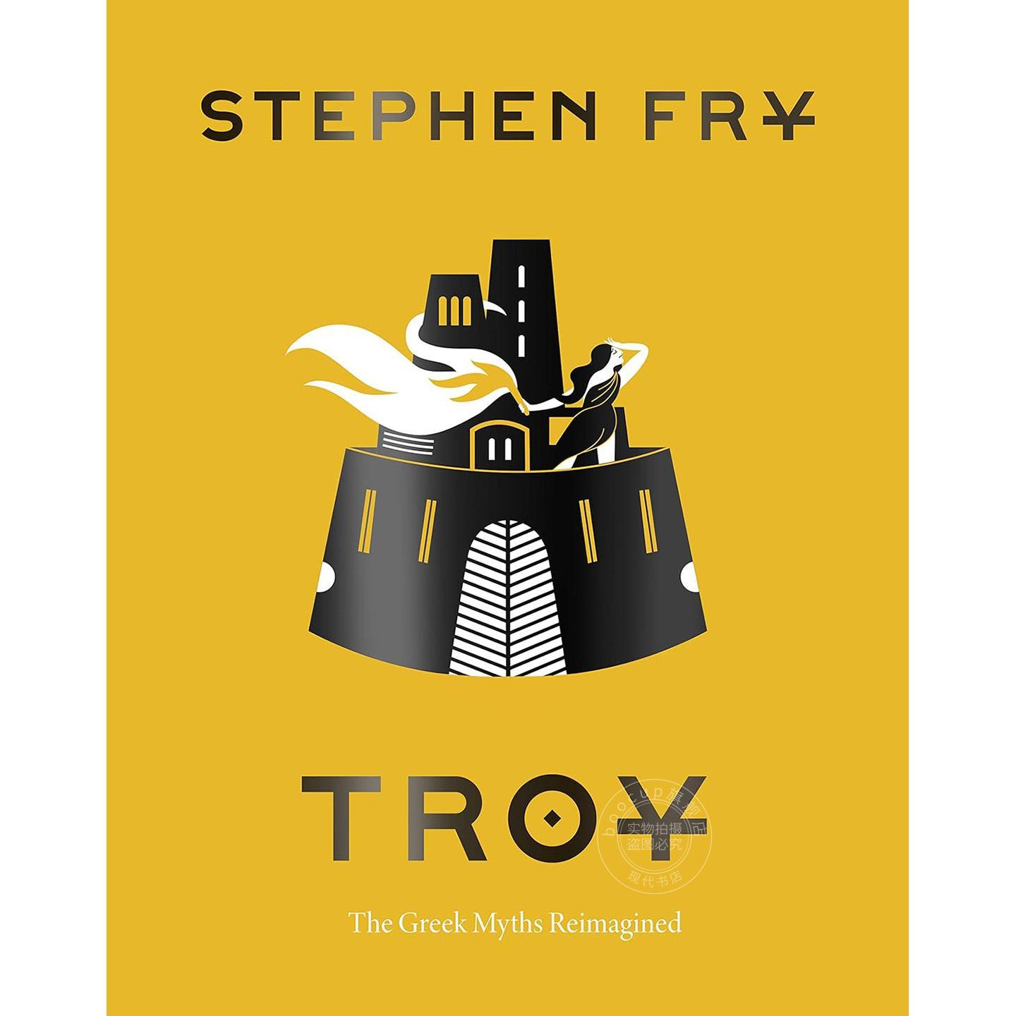 特洛伊:希腊神话 油炸叔讲希腊神话 斯蒂芬·弗莱 Stephen Frys 英文原版 Troy: The Greek Myths Reimagined