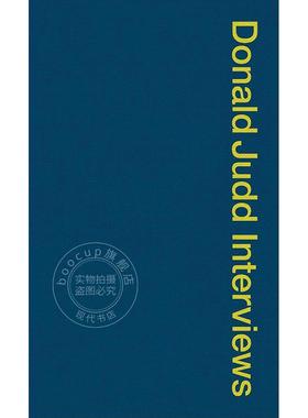 预售 唐纳德贾德访谈录 Donald Judd Interviews 英文原版 进口艺术