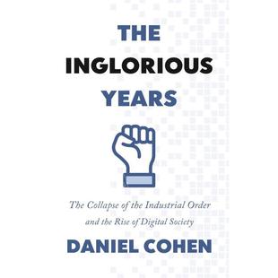 Years Inglorious 辉煌岁月：工业秩序 瓦解和数字社会 预售 兴起 The