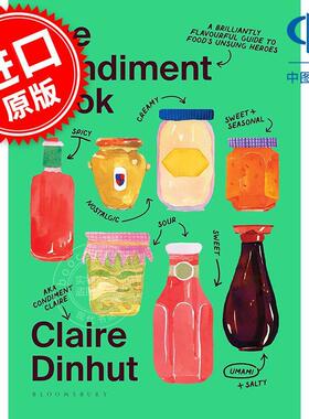 调味百科全书 美食无名英雄的美味指南 Claire Dinhut 英文原版 The Condiment Book