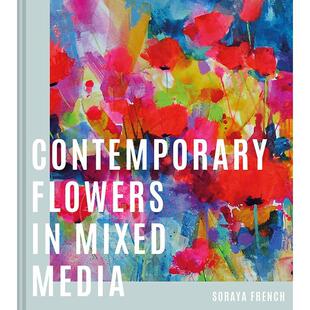 艺术画册 Contemporary Flowers 混合媒介艺术中 Mixed 英文原版 Media 花卉