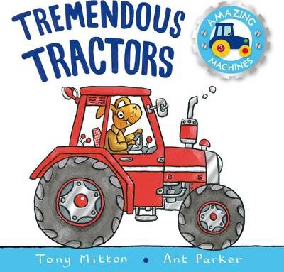 Amazing Machines: Tremendous Tractors英文原版拖拉机进口儿童认知启蒙书中图