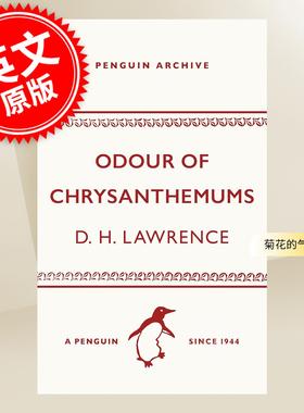现货 菊花的气味 Odour of Chrysanthemums 90周年企鹅档案系列 Penguin Archive 英文原版 David Herbert Lawrence