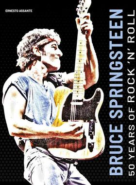 布鲁斯·斯普林斯汀：摇滚乐五十年 英文原版 艺术画册 Bruce Springsteen: 50 Years of Rock 'N' Roll