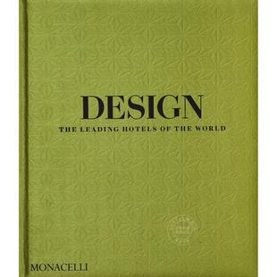 Leading Hotels 英文原版 Design World The the 设计：立鼎世酒店集团