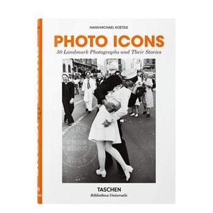 Taschen Their 50个标志性 摄影传奇 Stories 故事 Icons Landmark Photo Photographs 照片和他们背后 and