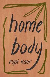 Home Body 诗集 Milk and Honey 牛奶与蜂蜜 The Sun and Her Flowers 太阳与花儿 露比·考尔 英文原版 Rupi Kaur新书