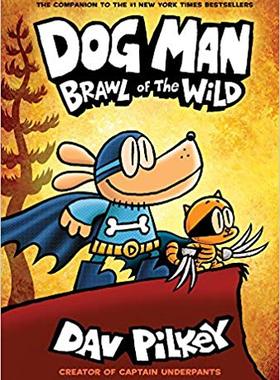 现货 神探狗狗的冒险6 新故事 野地之战 英文原版 Dog Man6 Brawl of the Wild 精装全彩 儿童漫画章节书