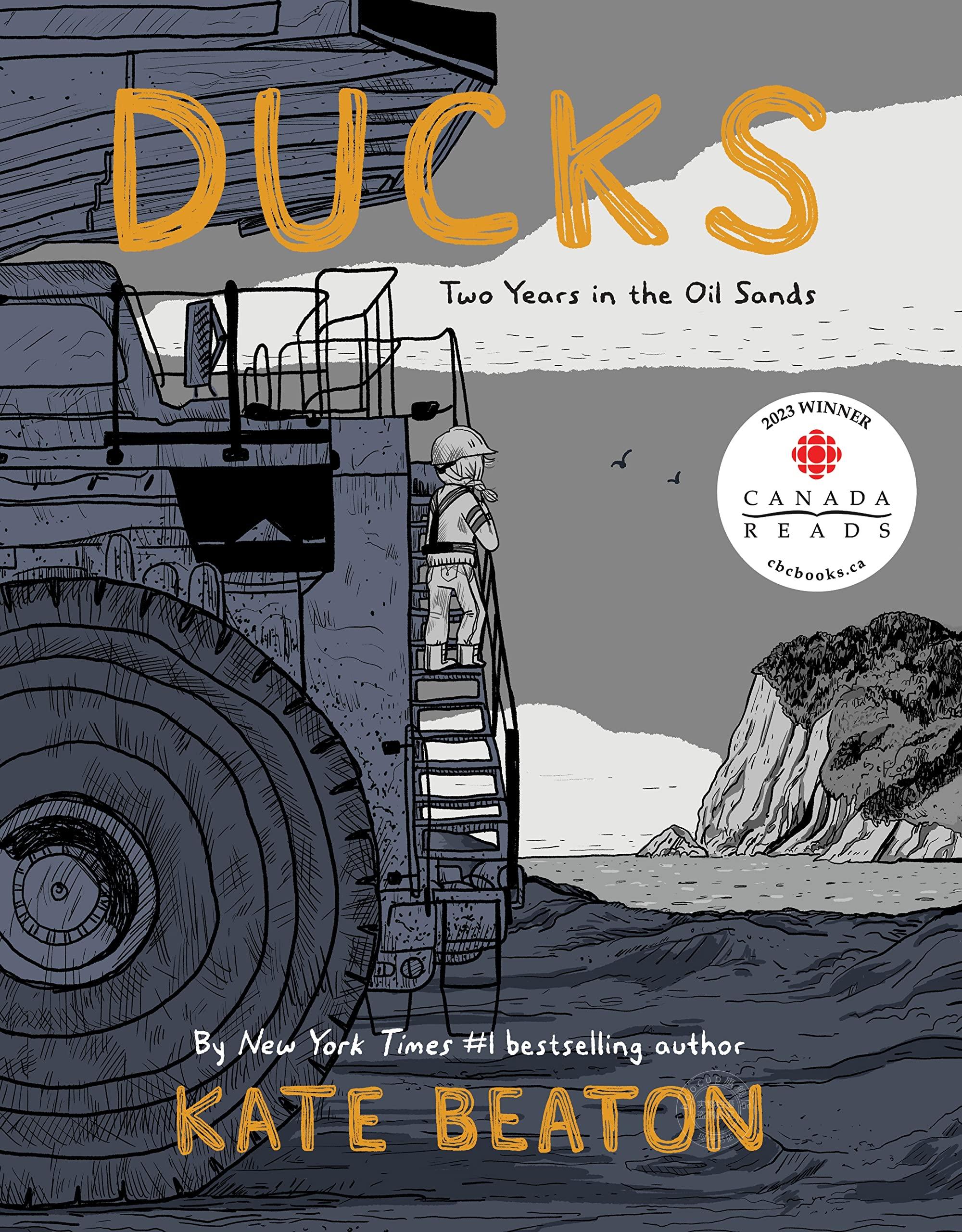 鸭：油田的两年岁月 凯特·比顿 图像回忆录自传 英文原版 Ducks: Two Years in the Oil Sands