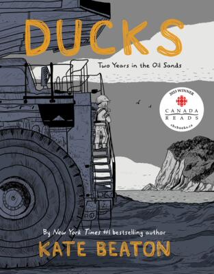 鸭：油田的两年岁月 凯特·比顿 图像回忆录自传 英文原版 Ducks: Two Years in the Oil Sands