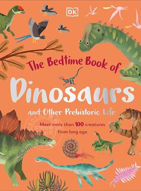 恐龙和其他史前生物的睡前书：认识 100 多种远古生物 英文原版 The Bedtime Book of Dinosaurs and Other Prehistoric Lifev3-5