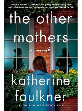 现货 其他的母亲们 Katherine Faulkner 凯瑟琳·福克纳 格林威治公园同作者 惊悚小说  英文原版 The Other Mothers