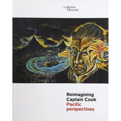 重新构想库克船长太平洋视角 英文原版 艺术画册 REIMAGINING CAPTAIN COOK PACIFIC PERSPECTIVES