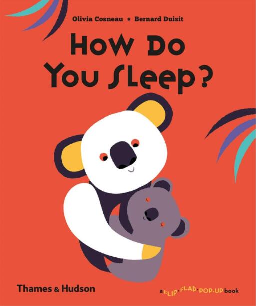 现货 你怎么睡觉 英文原版 How Do You Sleep? 儿童早教绘本 Thames and Hudson 出版 儿童绘本 3-5岁 弹页翻翻书 亲子阅读