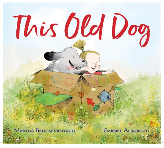 现货 This Old Dog 精装儿童绘本英文原版Levine Querido出版Martha Brockenbrough家庭人际关系启蒙 4-7岁学龄前 故事亲子阅读