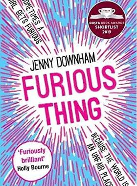 现货 Furious Thing 英文原版 Jenny Downham Shortlisted for the Costa Book Prize 2019 科斯塔图书奖短名单作品