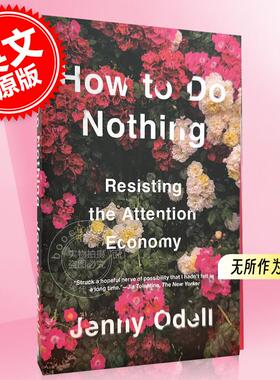 现货 如何无所作为：抵制注意力经济 英文原版 How to Do Nothing: Resisting the Attention Economy 平装 Jenny Odell 心理学