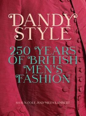 现货 丹迪风格 花花公子 英文原版 Dandy Style: 250 Years of British Men's Fashion 250年英伦男子时尚 精装艺术摄影画册