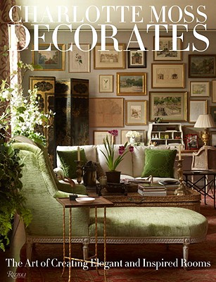 现货 Charlotte Moss Decorates: The Art of Creating Elegant and Inspired Rooms 英文原版 夏洛特莫斯室内装潢艺术作品集