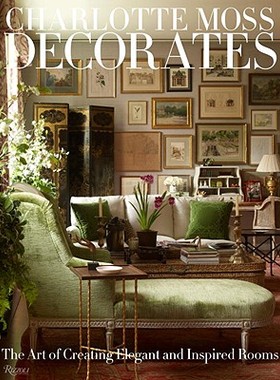 现货 Charlotte Moss Decorates: The Art of Creating Elegant and Inspired Rooms 英文原版 夏洛特莫斯室内装潢艺术作品集