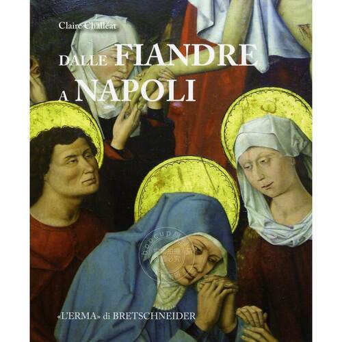 从佛兰德斯到那不勒斯 原版画册 意大利艺术 Dalle Fiandre a Napoli
