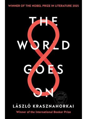 现货 世界在前进 2025诺贝尔文学奖得主 匈牙利作家 拉斯洛·卡撒兹纳霍凯 撒旦探戈作者 英文原版 The World Goes On