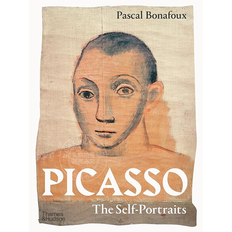 毕加索：自画像全集 绘画艺术画集 Thames & Hudson出版社 英文原版 Picasso: The Self-Portraits