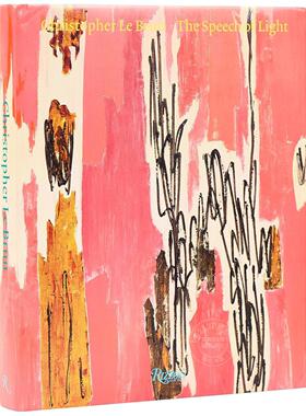 克里斯多夫·勒·布伦 光之言语 2013-2024年绘画作品 Rizzoli出版社 英文原版 Christopher Le Brun: The Speech of Light  Paint