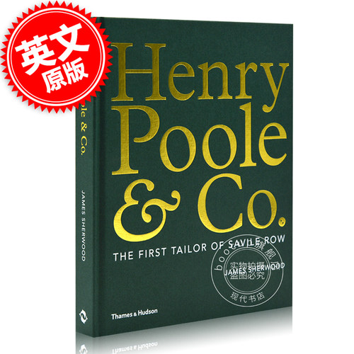亨利·普尔 萨维尔街的第 1个裁缝 英文原版 Henry Poole & Co.:TheFirstTailor of SavileRow时装定制 时尚设计 品牌历史