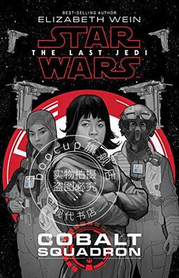 现货 *后的绝地武士 英文原版 Star Wars: The Last Jedi Cobalt Squadron 钴蓝中队 电影小说 带插图 精装硬封面 Hardcover