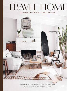 旅行之家：融合全球风情的设计 室内设计 Abrams出版社 英文原版 Travel Home: Design with a Global Spirit