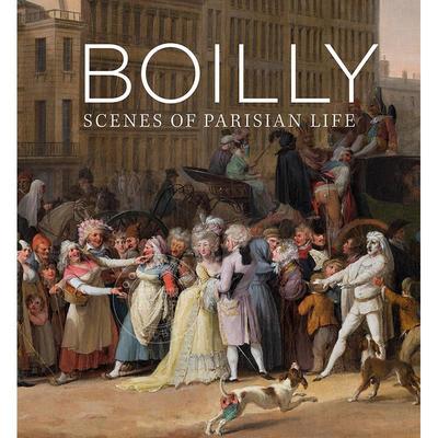 预售 路易斯·利奥波德·布瓦伊：巴黎生活场景 英文原版 艺术画册 Boilly: Scenes of Parisian Life