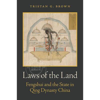 土地法：清代中国的风水与国家 英文原版 Laws of the Land: Fengshui and the State in Qing Dynasty China 普林斯顿