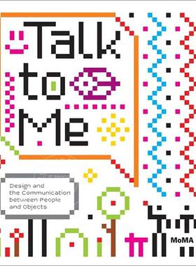 与我对话：设计与人与物的交流 英文原版 艺术画册 Talk to Me: Design and the Communication between People and Objects