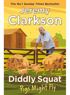 克拉克森的农场3 我的猪会飞 杰里米·克拉克森 英文原版 Diddly Squat：Pigs Might Fly