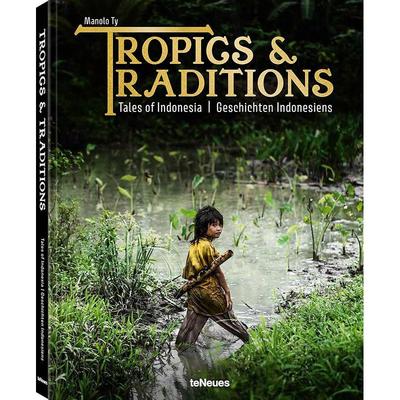 热带风情与传统 印度尼西亚的故事 摄影艺术画集 英文原版 Tropics & Traditions: Tales of Indonesia