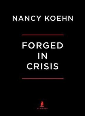 现货 Forged in Crisis: The Power of Courageous Leadership in Turbulent Times
