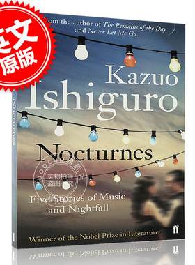 现货 小夜曲 音乐与黄昏五故事集石黑一雄英文原版Nocturnes:Five Stories of Music and Nightfall诺贝尔文学奖获奖者小说书 中图