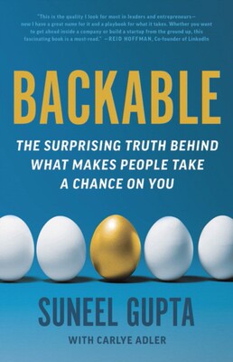 现货 英文原版Backable: The surprising truth behind what makes people take a chance on you Suneel Gupta 创业公司商业