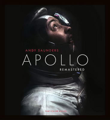 预售 阿波罗重制版 登月宝贵影像 Apollo Remastered 英文原版 Andy Saunders 太空摄影 NASA